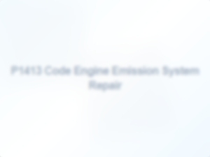 P1413 Code Engine Emission System Repair