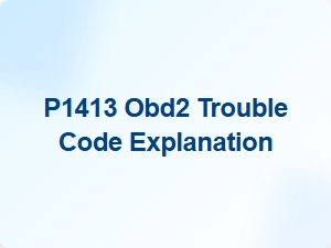 P1413 Obd2 Trouble Code Explanation
